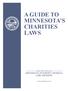 A GUIDE TO MINNESOTA S CHARITIES LAWS