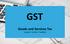 GST. Goods and Services Tax Synopsis Promise Transition