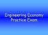 Engineering Economy Practice Exam