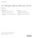 J.P. Morgan Money Market Funds