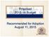 Proposed Budget. Recommended for Adoption August 11, Honoring the past, celebrating the present, preparing for the future