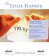 The. Estate Planner. Can a broken trust be fixed? Keep it in the family. Tax Court: Trust can materially participate in a business