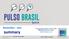 summary November 2016 To access the complete content of the Pulso Brasil, request a quote: IPSOS PUBLIC AFFAIRS