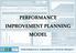 PERFORMANCE IMPROVEMENT PLANNING MODEL PERFORMANCE ASSESSMENT SYSTEM PROJECT