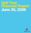 Half Year Financial Report June 30, 2009