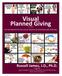 Visual Planned Giving in Color: An Introduction to the Law & Taxation of Charitable Gift Planning