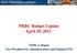 PRBC Budget Update April 29, Willie J. Hagan Vice President for Administration and Finance/CFO