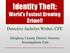 Identity Theft: World s Fastest Growing Crime!! Detective Jackelyn Weibel, CFE. Allegheny County District Attorney Investigations Unit