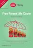 Terms & Conditions. Free Parent Life Cover. Post Office Money Free Parent Life Cover is provided by Aviva Life & Pensions UK Limited.
