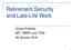 Retirement Security and Late-Life Work. James Poterba MIT, NBER, and TIAA 26 January 2019