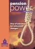 pension power AUGUST 2005, ISSUE 24 Stay of execution for retirement changes