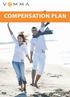 THE VEMMA COMPENSATION PLAN. THERE ARE TWO FORMS OF INCOME WITH VEMMA.