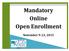 Mandatory Online Open Enrollment November 9-23, 2015
