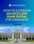 HOW TO ESTABLISH AN EXCELLENT BANK RATING FOR A BUSINESS. - Ty Crandall