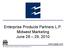Enterprise Products Partners L.P. Midwest Marketing June 28 29, 2010