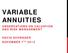 VARIABLE ANNUITIES OBSERVATIONS ON VALUATION AND RISK MANAGEMENT DAVID SCHRAGER NOVEMBER 7 TH 2013