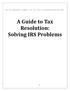 A Guide to Tax Resolution: Solving IRS Problems