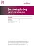 Borrowing to buy your new home