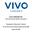 VIVO CANNABIS INC. (formerly ABcann Global Corporation) Management s Discussion & Analysis. For the Three and Six Months Ended June 30, 2018