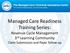 Managed Care Readiness Training Series: Revenue Cycle Management 3 rd Learning Community Claim Submission and Payer follow-up