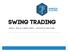 Swing Trading SMALL, MID & L ARGE CAPS STOCKS & OPTIONS