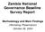 Zambia National Governance Baseline Survey Report. Methodology and Main Findings (Workshop Presentation) October 26, 2004