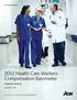 2012 Health Care Workers Compensation Barometer