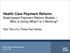 Health Care Payment Reform: State-based Payment Reform Models Who is Doing What? Is it Working? Part Two of a Three-Part Series