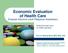 Economic Evaluation of Health Care