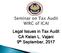 Legal Issues in Tax Audit CA Ketan L. Vajani th. 9 September, 2017