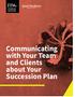 Communicating with Your Team and Clients about Your Succession Plan