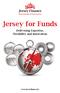 Jersey for Funds. Delivering Expertise, Flexibility and Innovation.