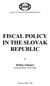 FISCAL POLICY IN THE SLOVAK REPUBLIC