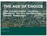 THE AGE OF CHOICE. How are developing countries the new development. finance landscape? Annalisa Prizzon. 27 March 2013