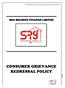 SRG Housing Finance Ltd.: Consumer Grievance Redressal Policy CONSUMER GRIEVANCE REDRESSAL POLICY. Page1