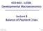 ECO 403 L0301 Developmental Macroeconomics. Lecture 8 Balance-of-Payment Crises