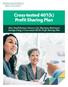 Cross-tested 401(k) Profit Sharing Plan How Small Business Owners Can Maximize Retirement Savings Using a Cross-tested 401(k) Profit Sharing Plan