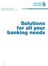 Solutions for all your banking needs