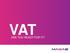 VAT ARE YOU READY FOR IT?