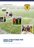 Scottish FA Club Services LEGAL STRUCTURES FOR YOUR CLUB. Your club. Your home. Your community.