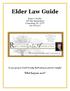 Elder Law Guide. Roger J. Gaydos 407 Oak Spring Road Canonsburg, Pa So you got your Social Security check and your pension maybe!