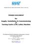 TENDER DOCUMENT. for Supply, Installation & Commissioning of Turning Centre (CNC Lathe) Machine