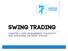 Swing Trading CHAPTER 4. RISK MANAGEMENT, VOLATILITY AND CHOOSING THE RIGHT STOCKS