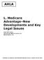 AHLA. L. Medicare Advantage New Developments and Key Legal Issues. Anne W. Hance McDermott Will & Emery LLP Washington, DC