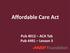 Affordable Care Act. Pub 4012 ACA Tab Pub 4491 Lesson 3