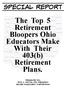 The Top 5 Retirement Bloopers Ohio Educators Make With Their 403(b) Retirement Plans.