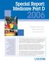 Special Report: Medicare Part D. A Research Resource with Insights into. Medicare Part D