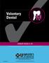 Voluntary Dental. Group Sizes An independent licensee of the Blue Cross and Blue Shield Association. 28XX1484 R04/07