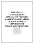 THE FISCAL MANAGEMENT MANUAL OF THE MID- EASTERN ASSOCIATION OF EDUCATIONAL OPPORTUNITY PROGRAM PERSONNEL Adopted April 1989 (Revised April 1990)