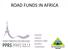 ROAD FUNDS IN AFRICA JOSEPH HAULE ROADS FUND BOARD; TANZANIA TANZANIA THE UNITED REPUBLIC OF. Roads Fund Board